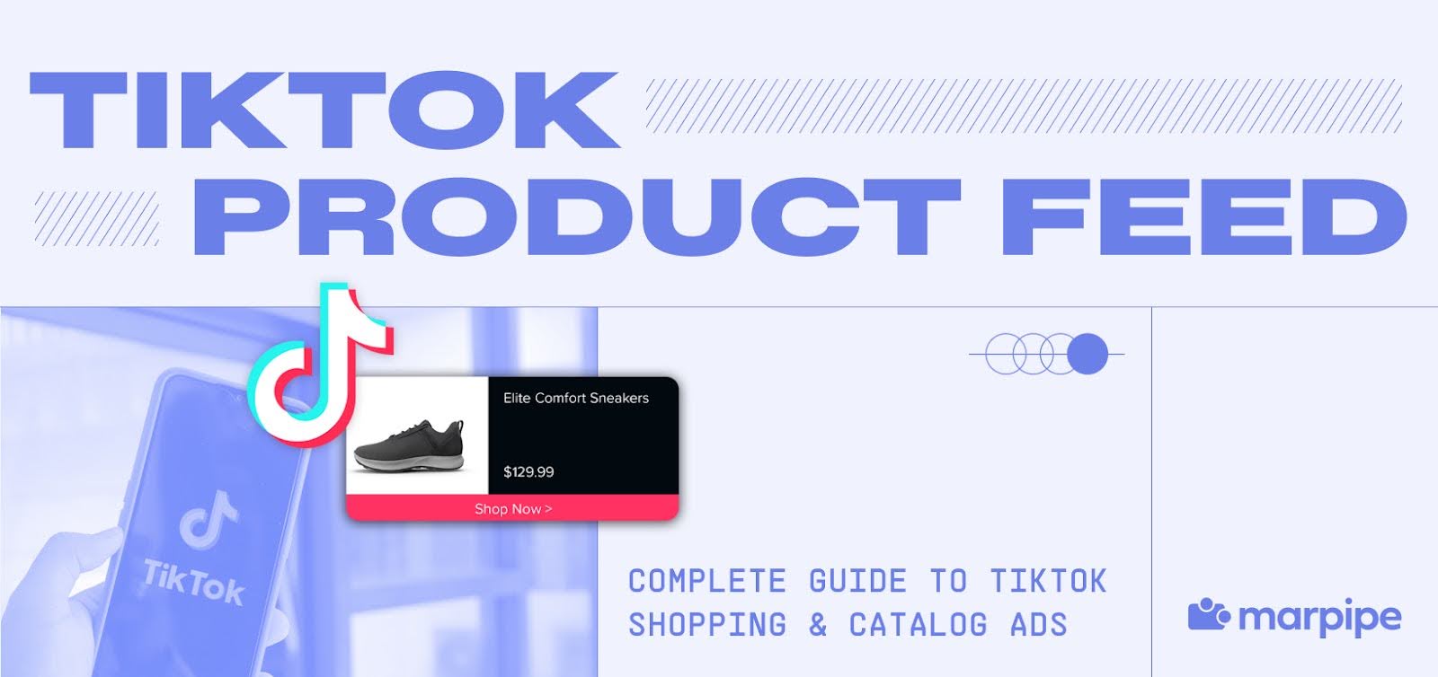 TikTok Product Feed: Complete Guide to TikTok Shopping & Catalog Ads