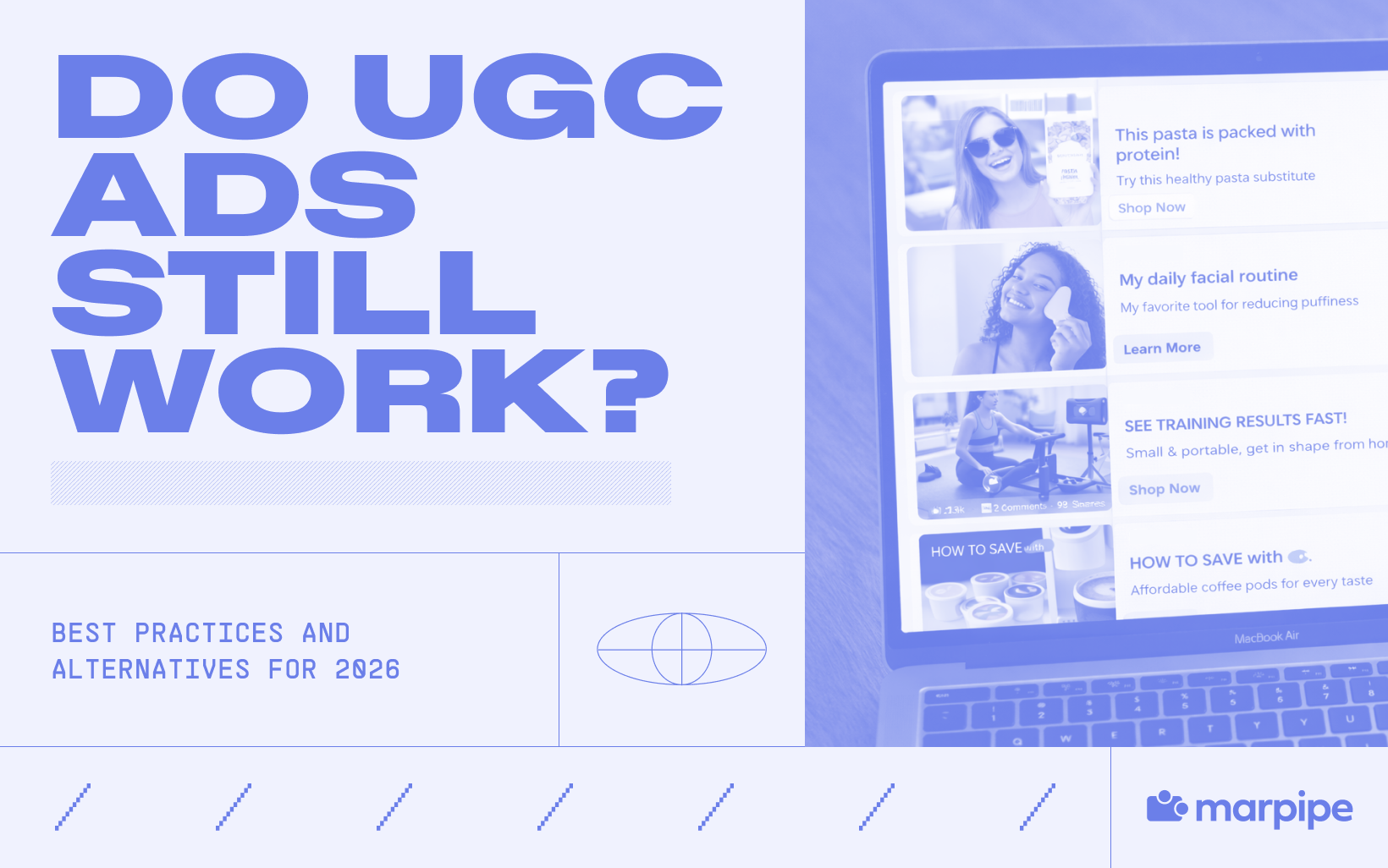 Do UGC Ads Still Work? Best Practices and Alternatives for 2026
