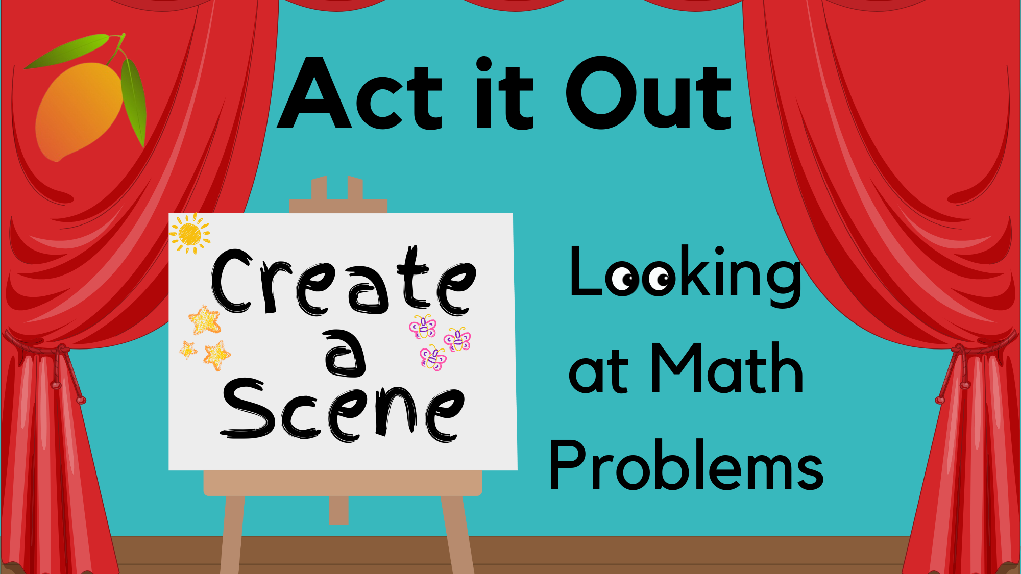 Act it Out or Create a Scene - Looking at Math Problems