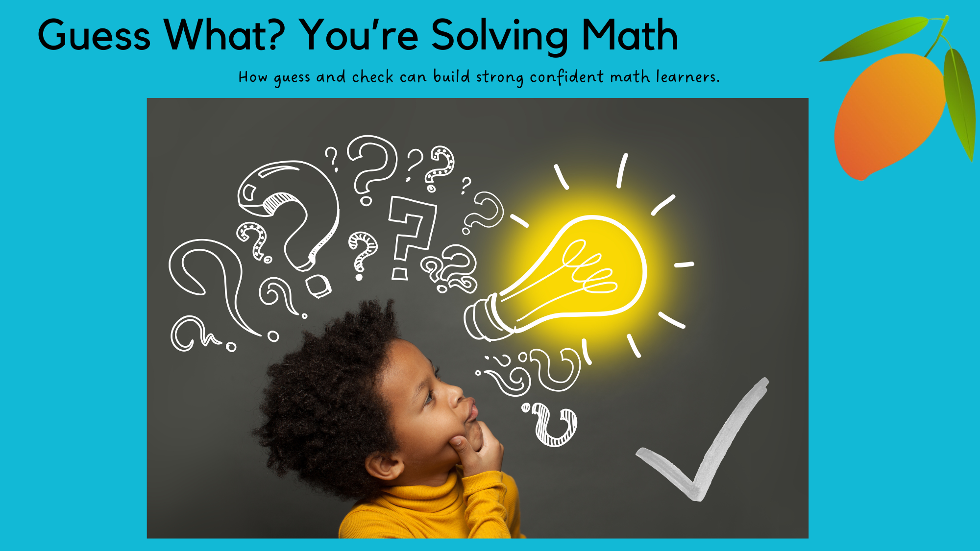 Guess What? You're Solving Math