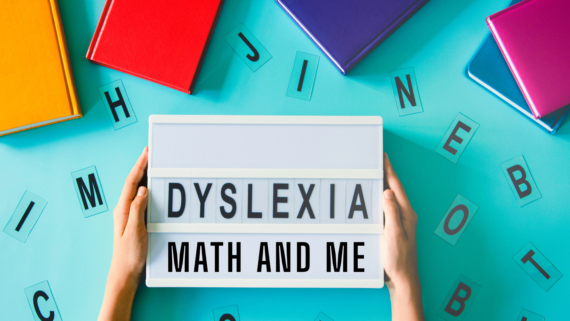 Dyslexia, Math & Me