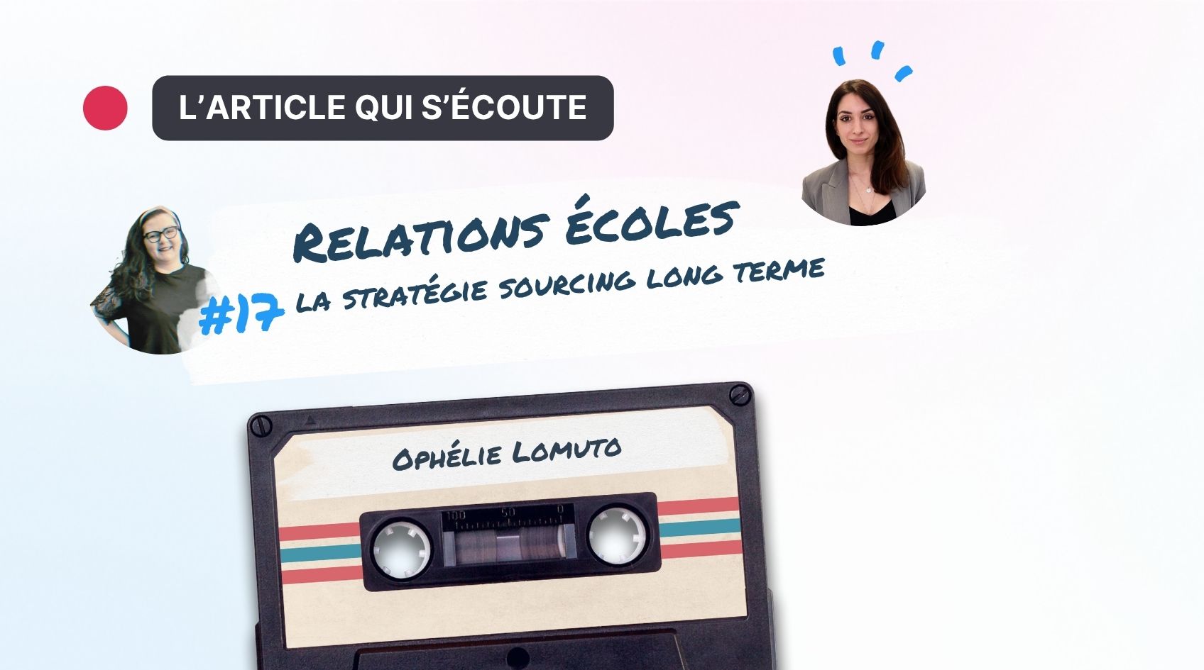 Relations écoles : la stratégie sourcing long terme