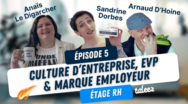 Pourquoi la Marque Employeur commence par la Culture et l'EVP