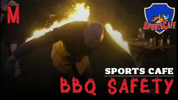 Sports Cafe: BBQ Safety