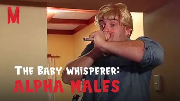 The Baby Whisperer: Alpha Males