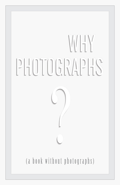 Why Photographs?