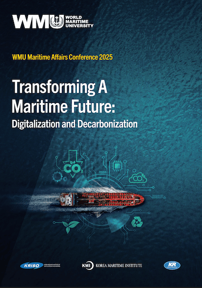 WMU Maritime Affairs Conference 2025 : Transforming a maritime future : digitalization and decarbonization