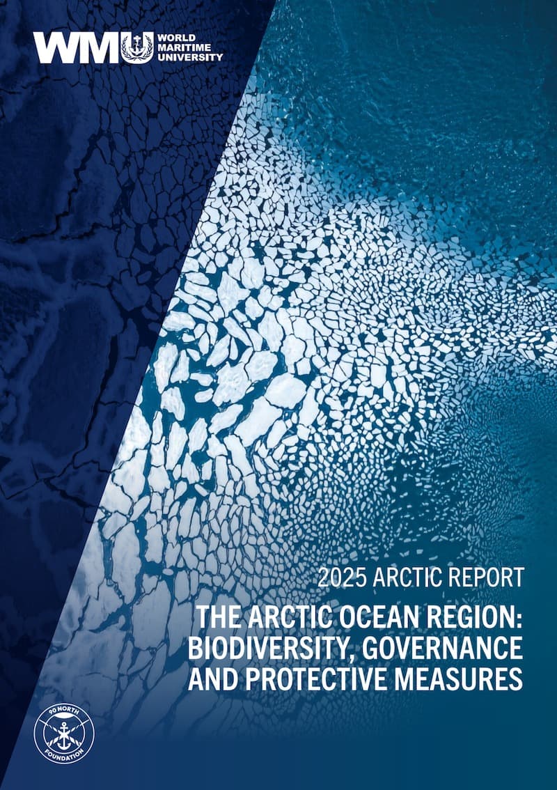 2025 Arctic Report: The Arctic Ocean Region – Biodiversity, Governance & Protective Measures