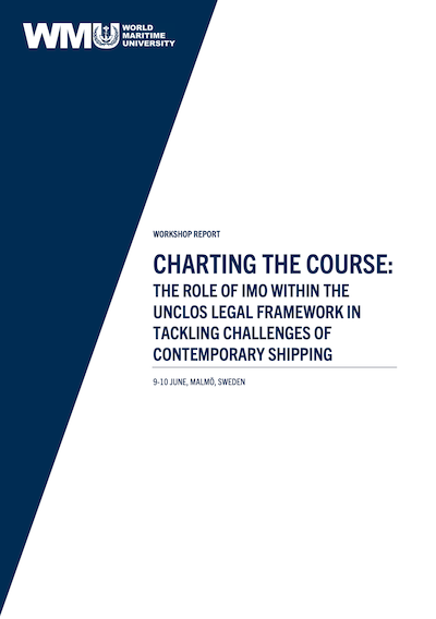 Charting the Course: The Role of IMO within the UNCLOS Legal Framework in Tackling Substandard Shipping, Workshop Report