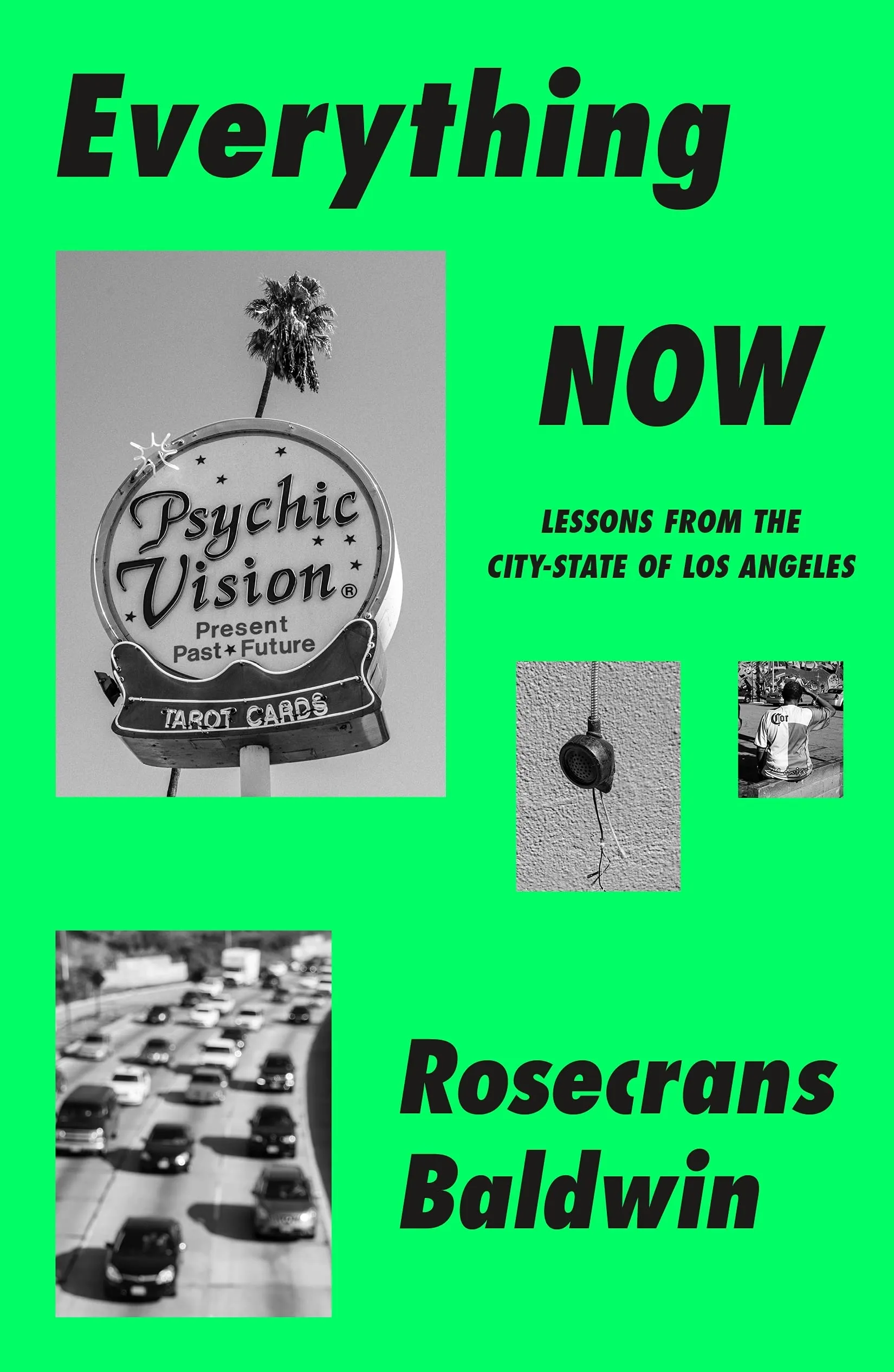 Everything Now by Rosecrans Baldwin