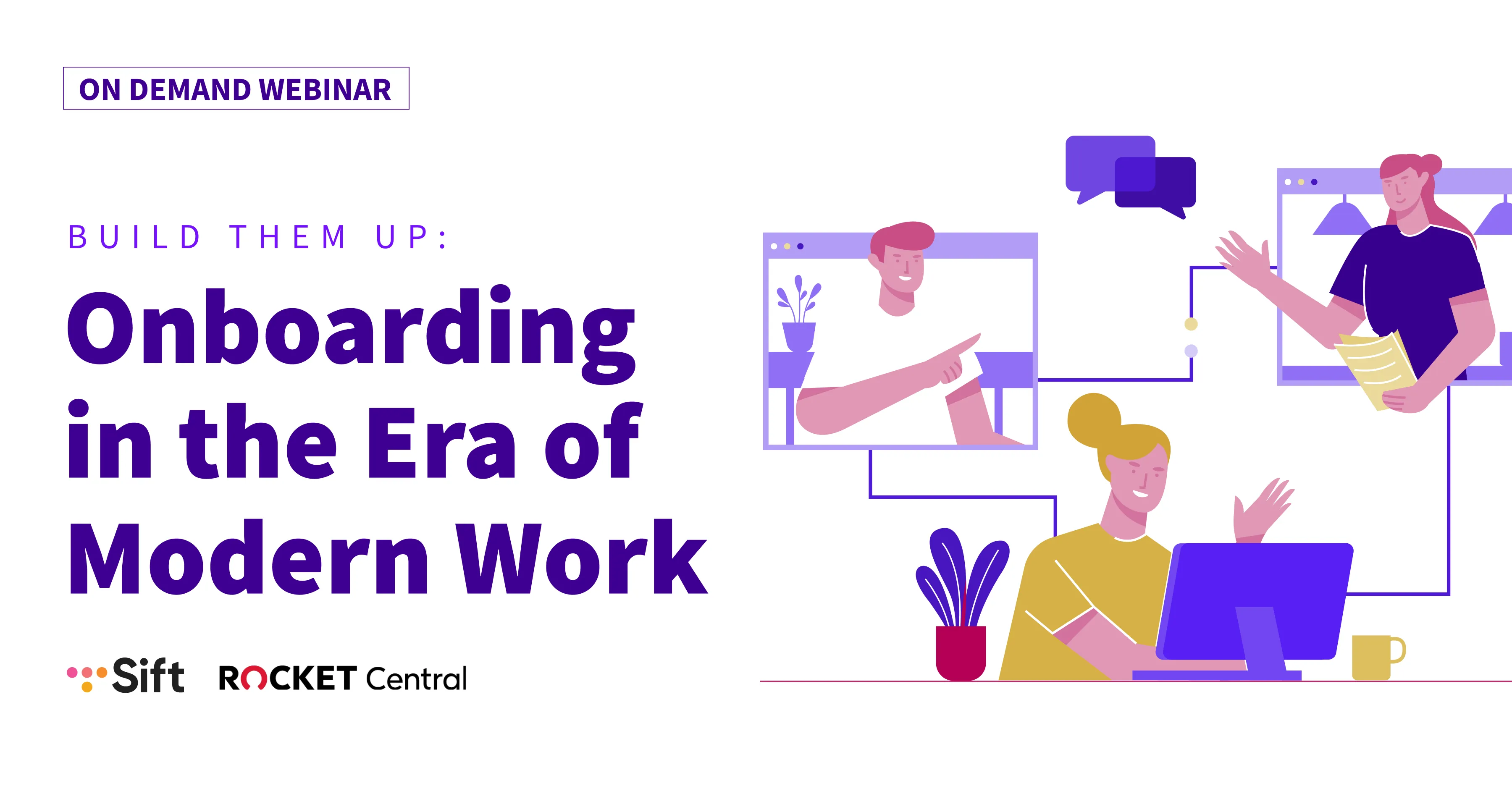 Sift On-Demand Webinar - Build Them Up: Onboarding in the Era of Modern Work