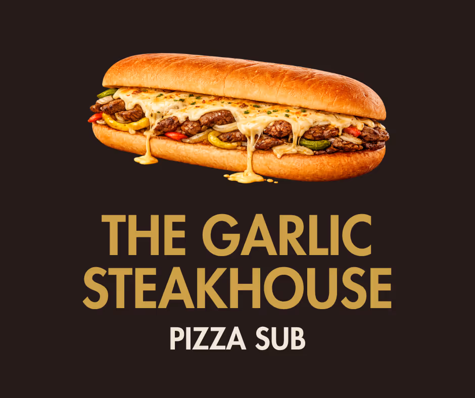 The Garlic Steakhouse Pizza Sub