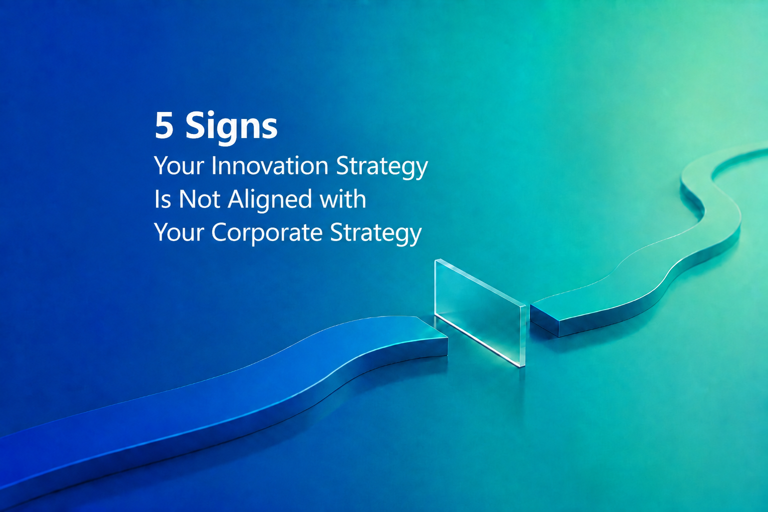 Illustration for the article "5 Signs Your Innovation Strategy Is Not Connected to Corporate Strategy": two ribbons in blue and green reach toward each other but are separated by a glass barrier – a visual metaphor for the silent disconnect between two str