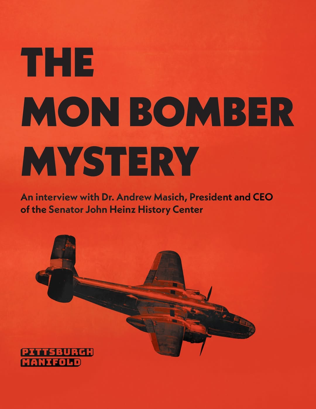 The Mon Bomber Mystery, an Interview with Dr. Andrew Masich title slide