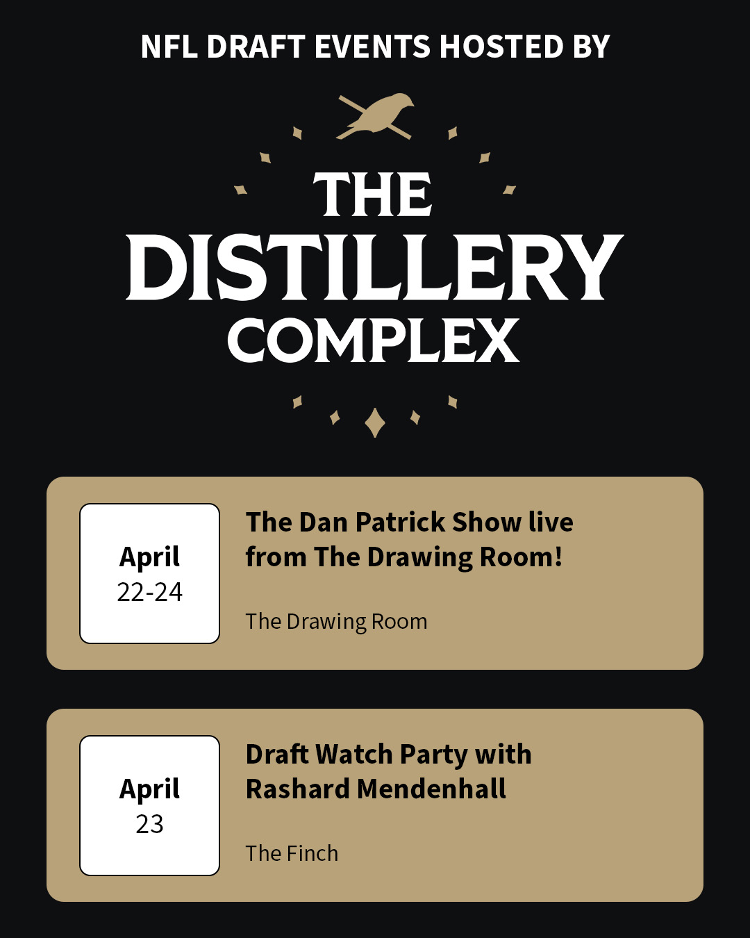 Graphic exemplifying two NFL Draft events hosted by the Distillery Complex. On April 22-24, the Dan Patrick Show will be live from the Drawing Room. On April 23, there will be a draft watch party with former Steelers 1st Round Draft pick, Rashad Mendenhall.
