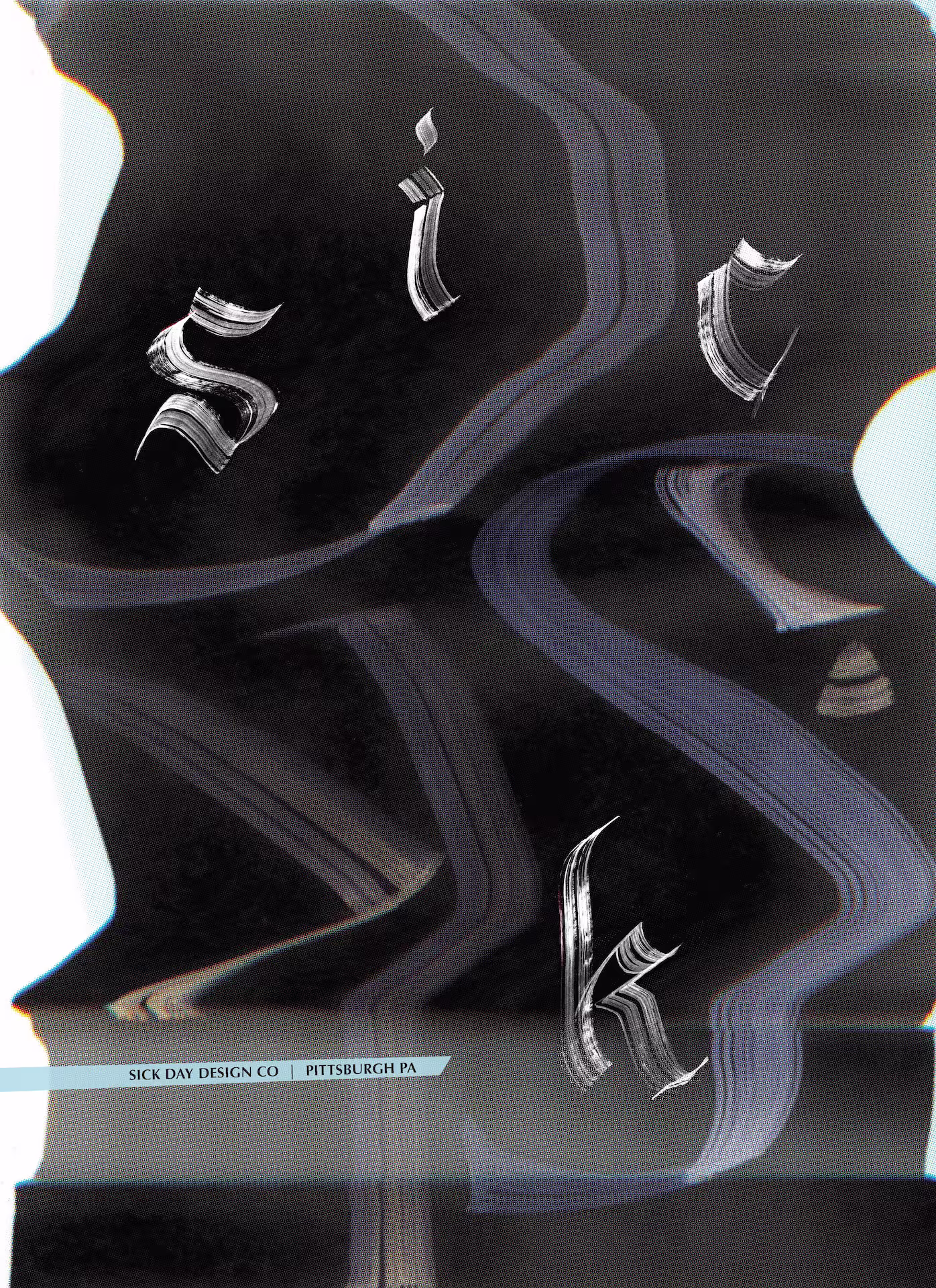 Experimental poster design for Sick Day Design by Lori Frola. In the foreground the word “sick” in lowercase script is divided into individual letters and placed throughout the page. In the darker background, another distorted scanned page emphasizes the foreground. Toward the bottom of the page, in type reads “Sick Day Design, Pittsburgh, PA”