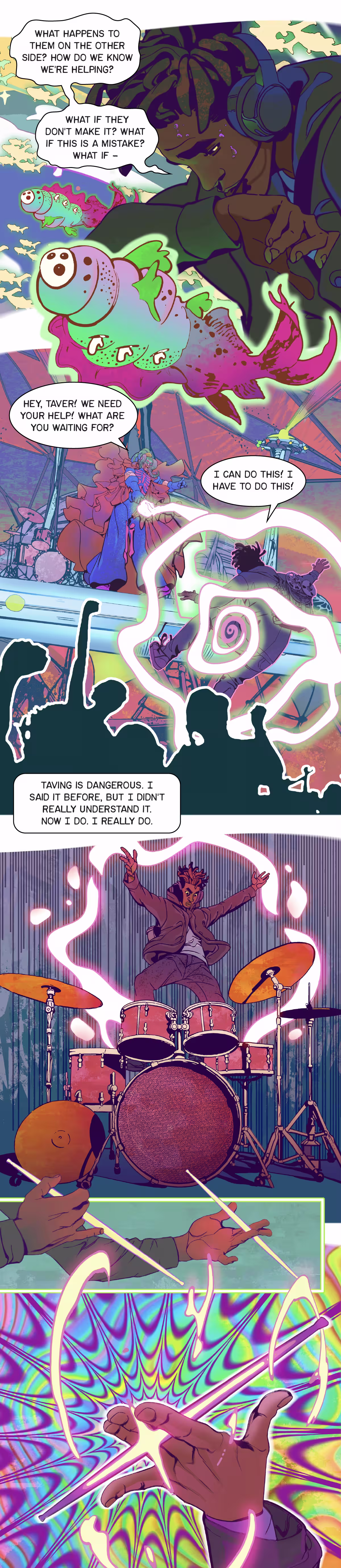 The radio producer starts playing the drums to help open the portals. 