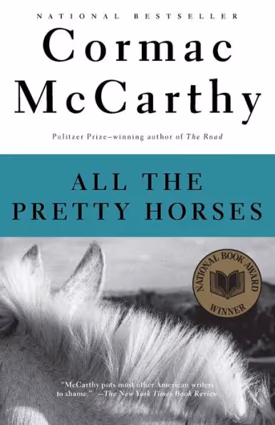 Cormac McCarthy All the Pretty Horses The Border Trilogy Book 1