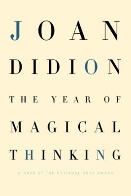 Joan Didion's The Year of Magical Thinking