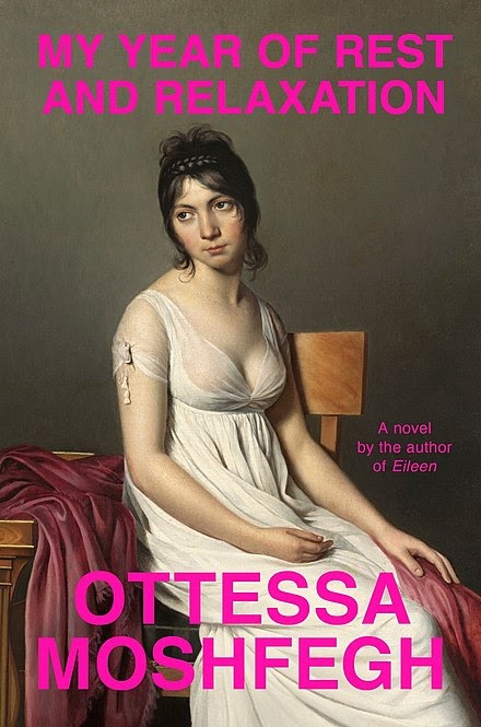 My Year of Rest and Relaxation by Otessa Moshfegh