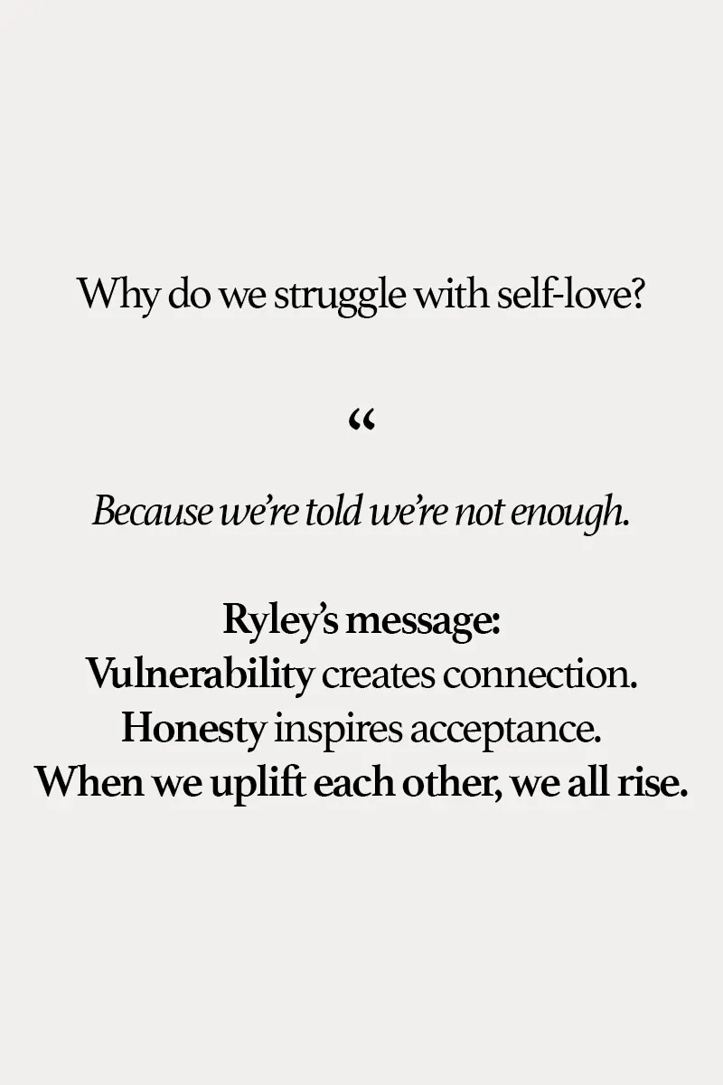 Emotional quote about struggling to love your body — encouraging message about body acceptance and personal growth from Ryley Gordon feature.