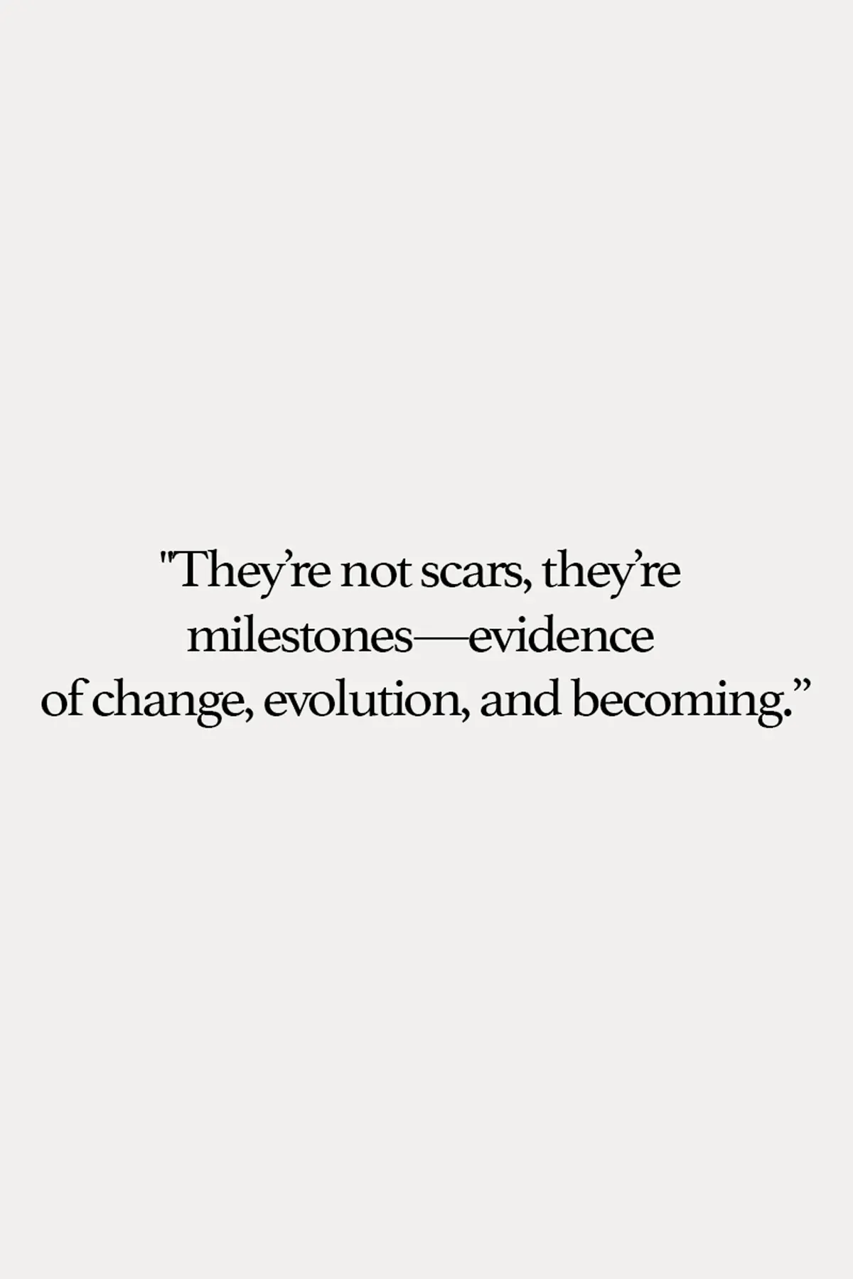 Quote reminding that stretch marks are not scars but part of natural beauty.