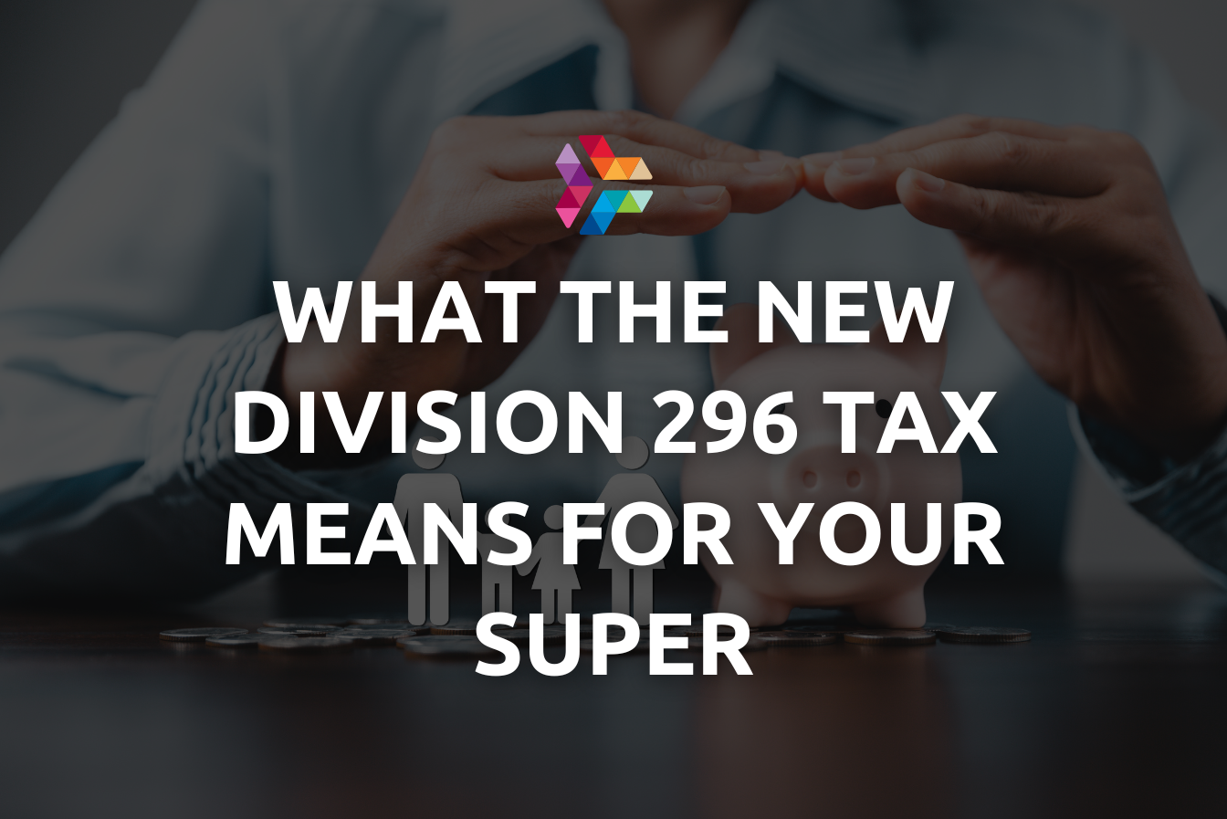 What the new Division 296 tax means for your super