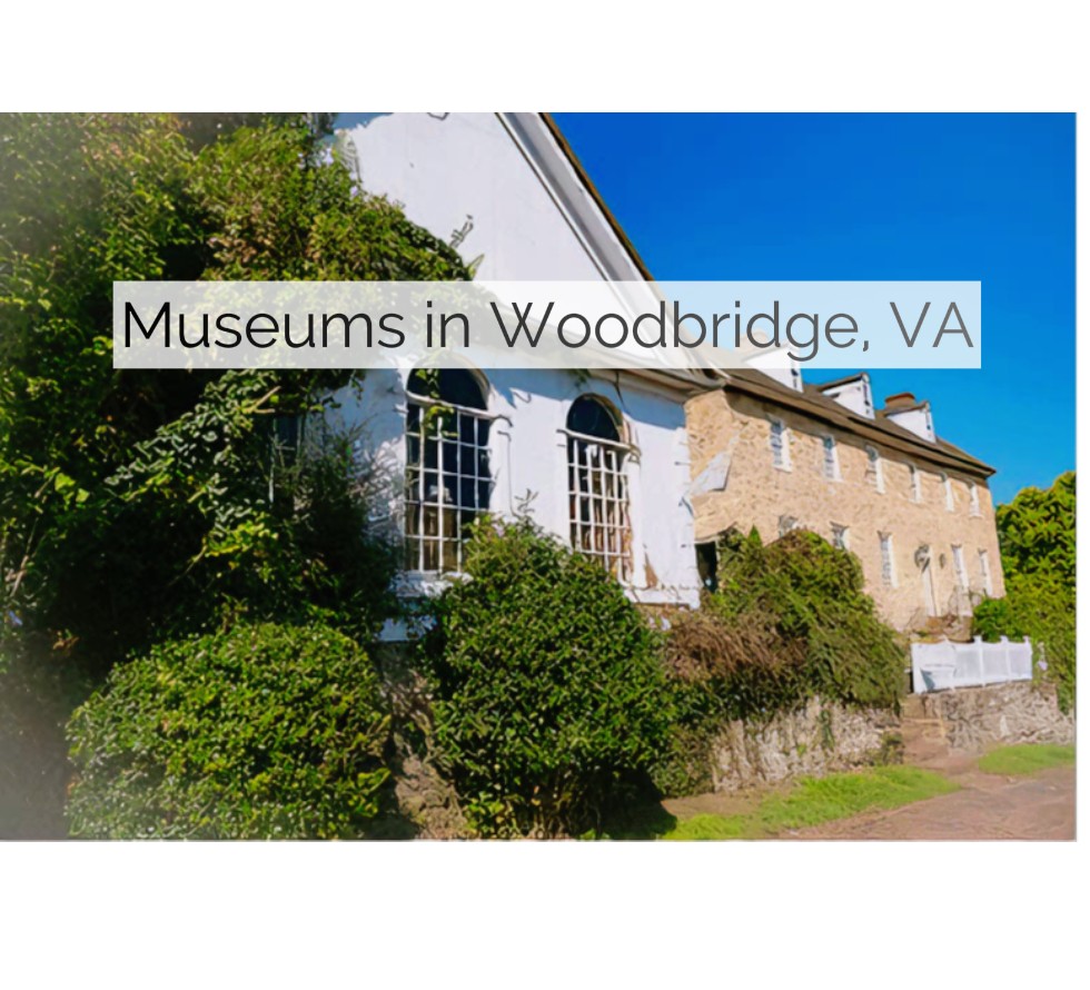 Top Museums in Woodbridge, VA