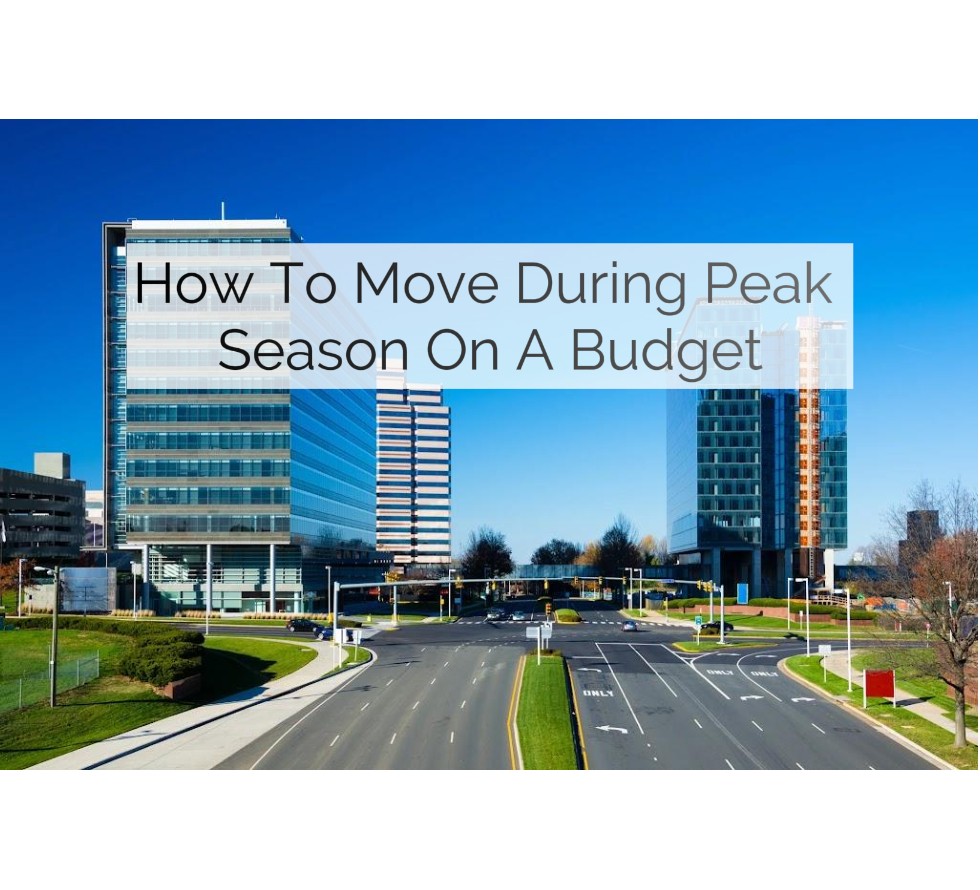 How to Move During Peak Season Without Breaking the Bank