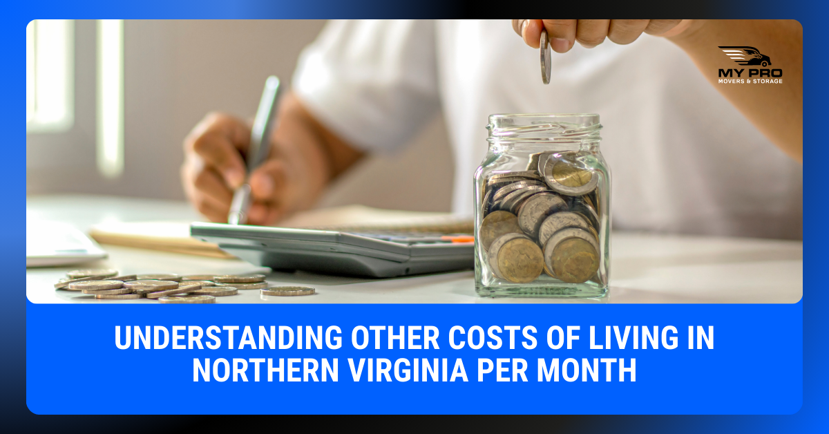 Understanding Other Costs of Living in Northern Virginia Per Month