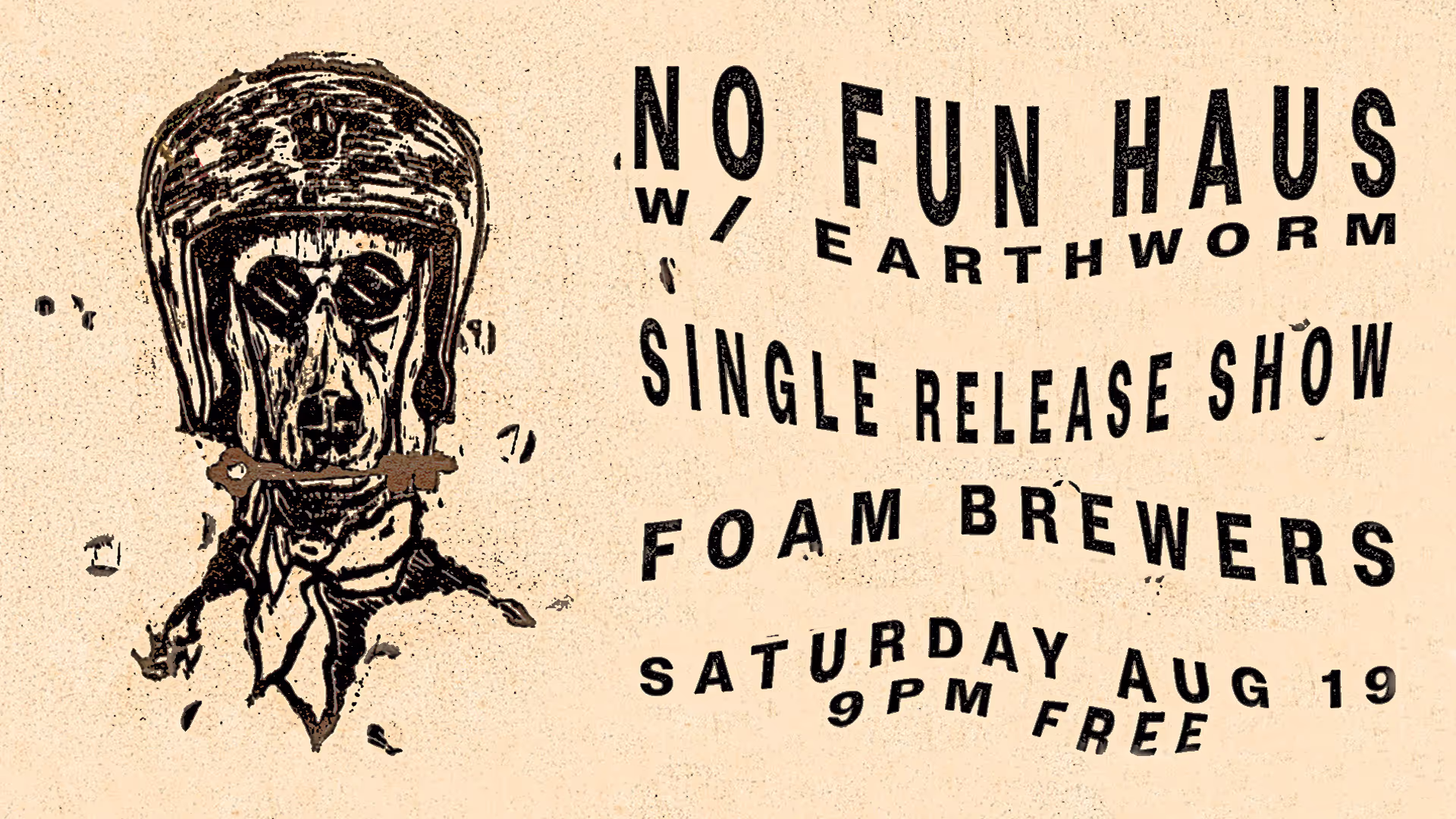 No Fun Haus with Earthworm