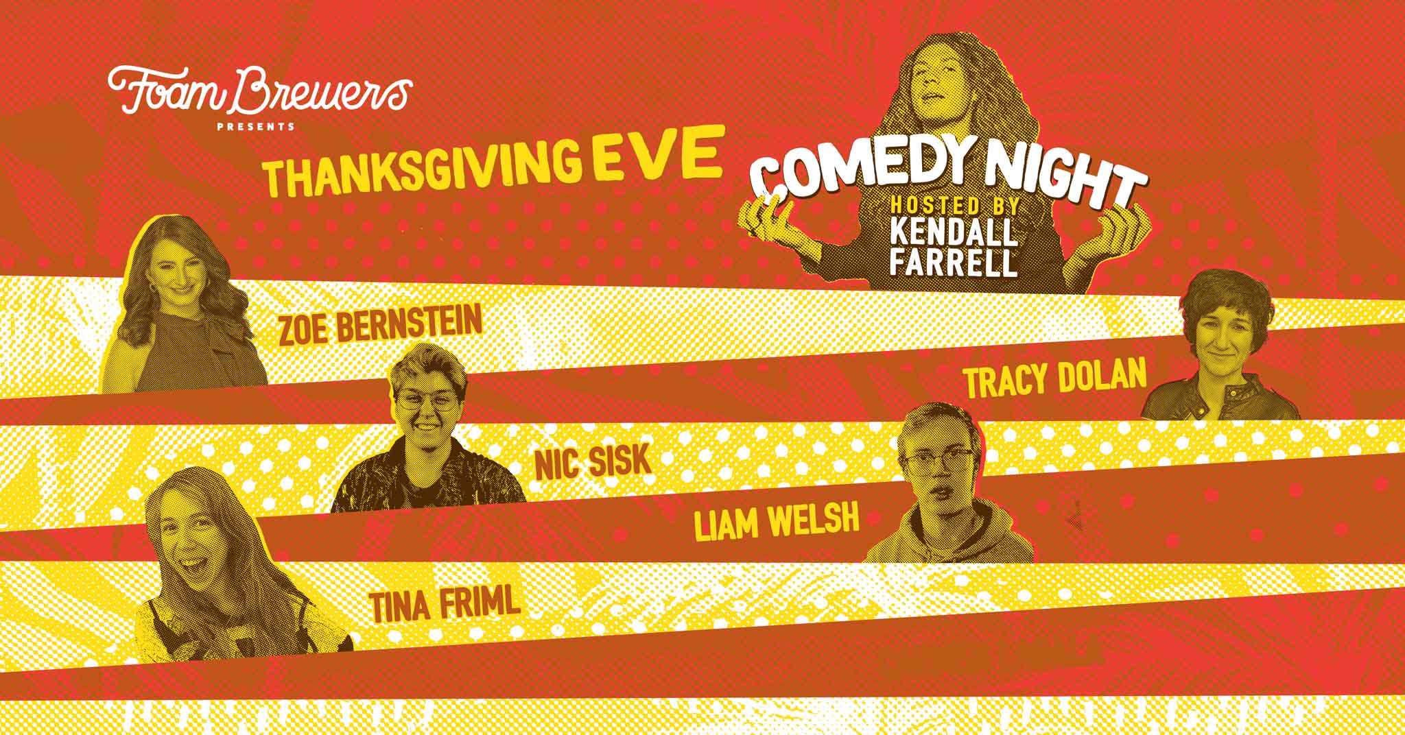 Thanksgiving Eve Comedy Hosted by Kendall Farrell