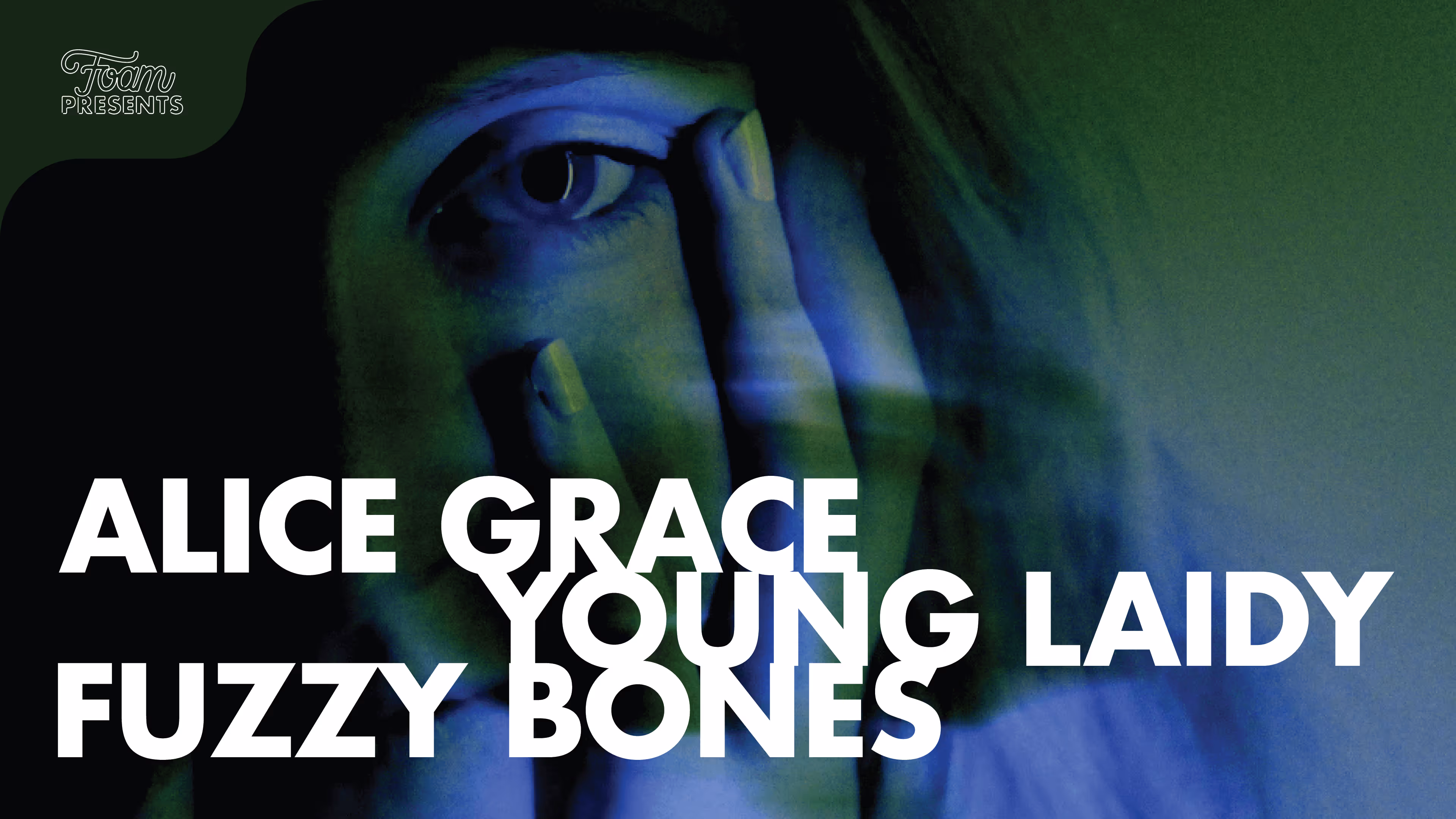 Alice Grace + Young Laidy + Fuzzy Bones