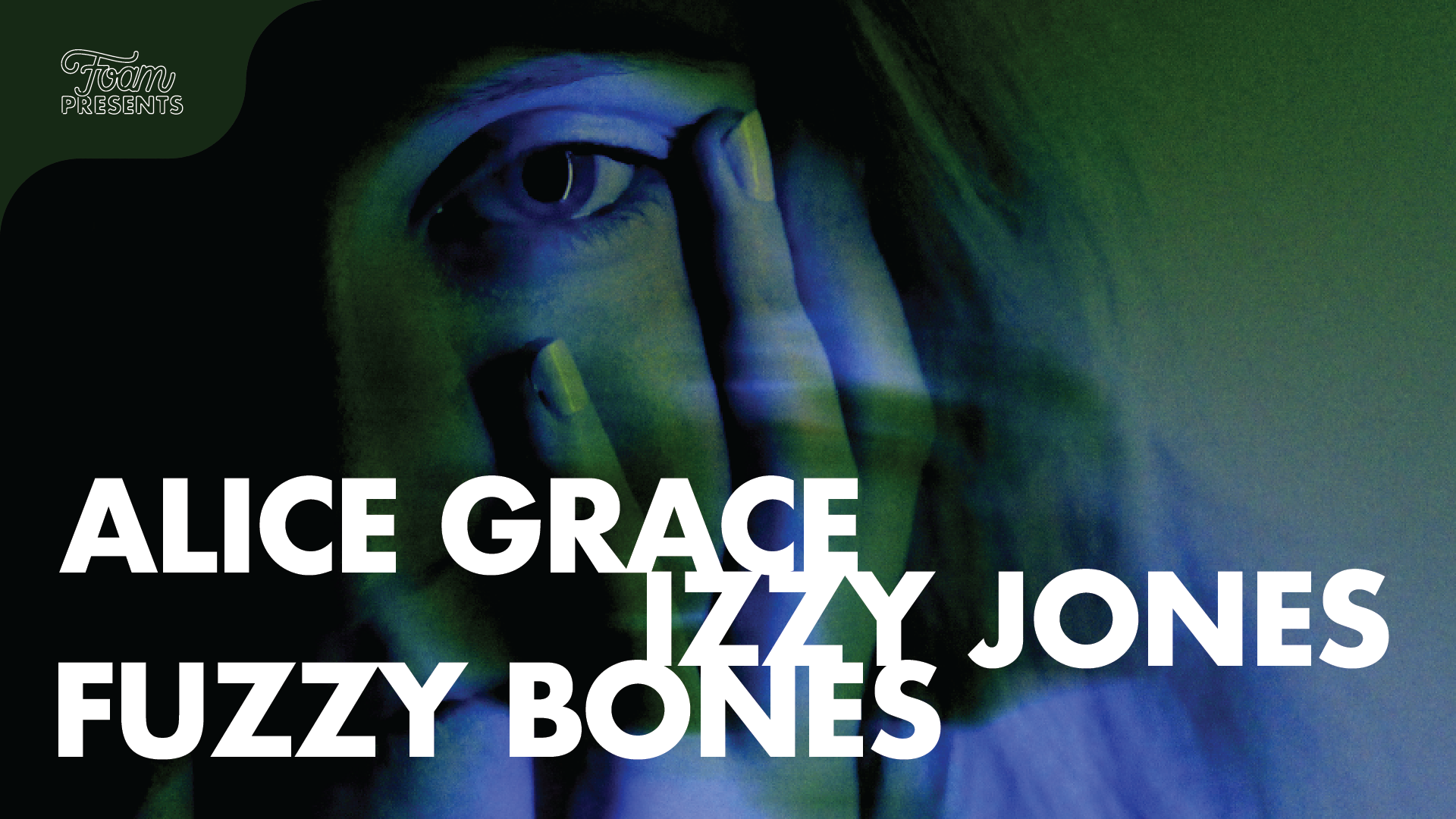 Alice Grace + Izzy Jones + Fuzzy Bones