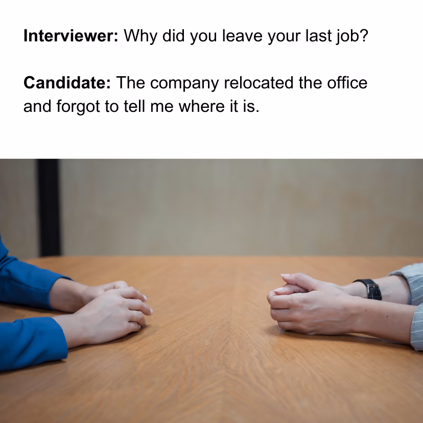 job-interview-meme-answered-why-did-you-leave-your-last-job