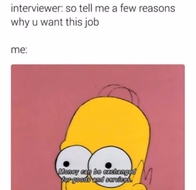 job-interview-meme-why-you-want-this-job