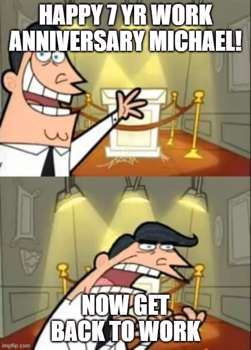 Hilarious happy work anniversary meme