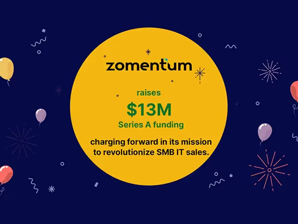 Zomentum Raises Funding to Revolutionize SMB IT Sales