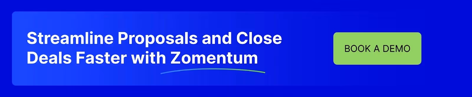 Zomentum helps streamline proposal and close deals faster