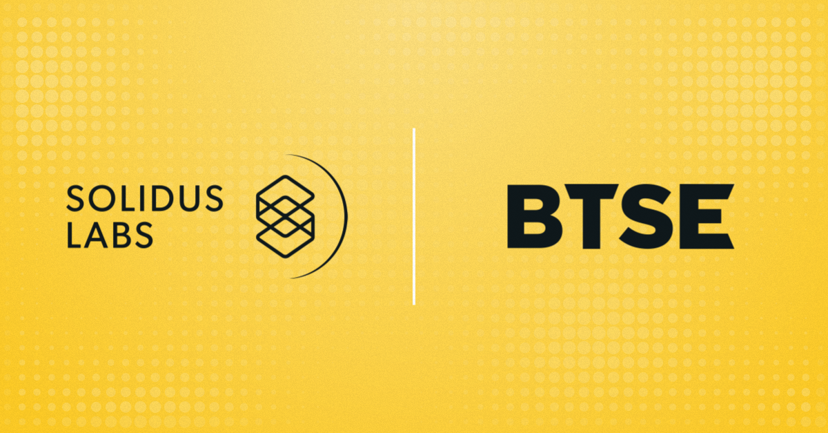 Solidus Labs Selected by BTSE to Power Trade Surveillance Across Its Global Digital Asset Ecosystem