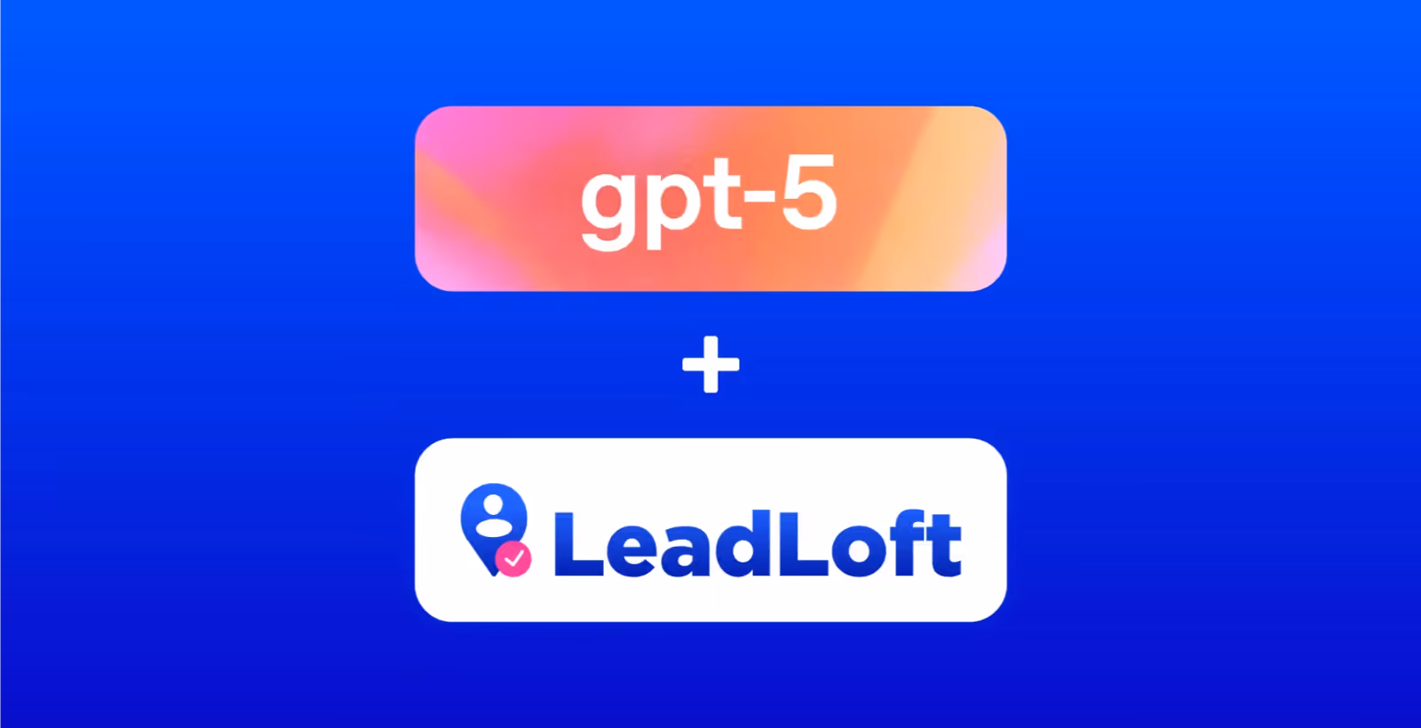 New: LeadLoft is Now Powered by GPT-5!