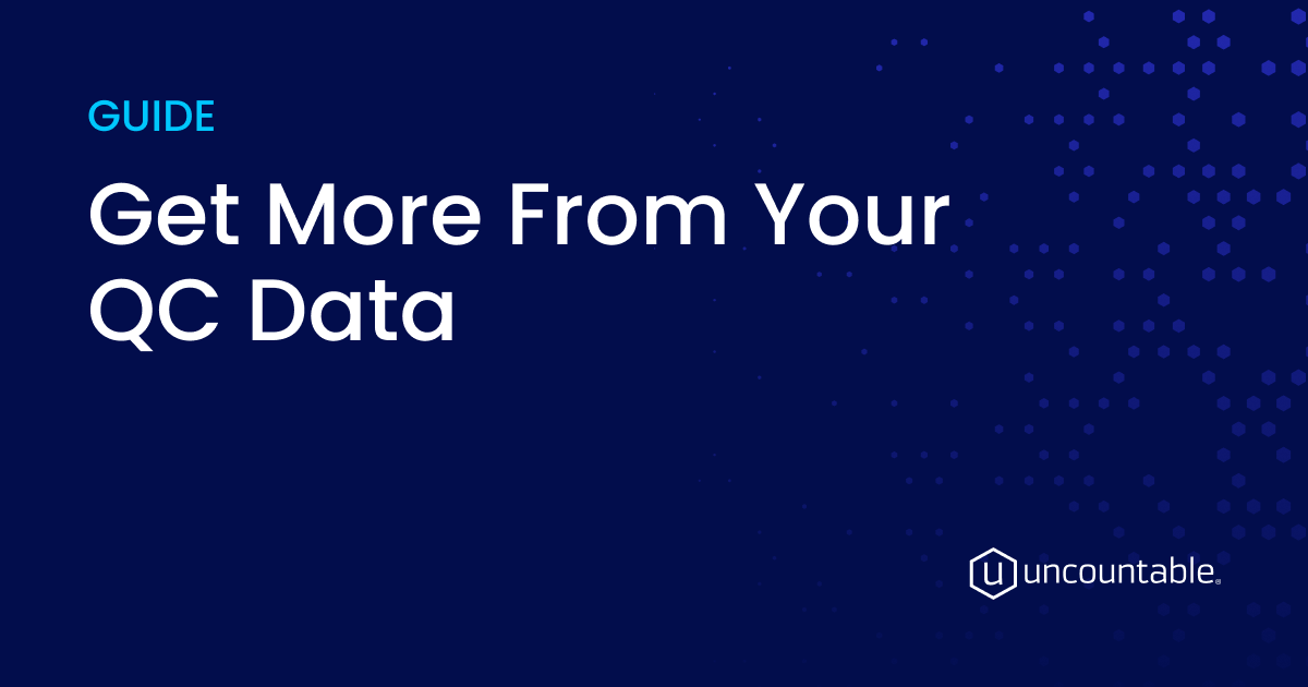 Get More From Your QC Data - Uncountable QC LIMS Guide