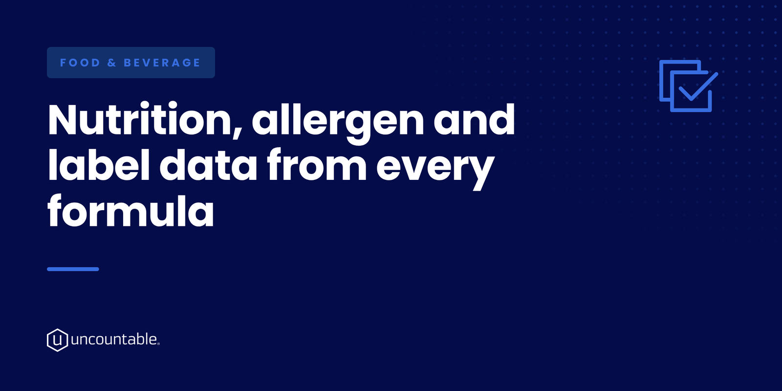 Solution brief cover card for Nutrition, allergen and label data from every formula, with a checked-documents icon on a navy Uncountable background