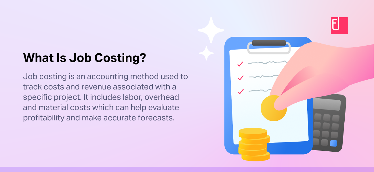 Definition of Job Costing and everything it includes.