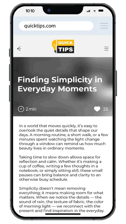 Smartphone screen showing an article titled 'Finding Simplicity in Everyday Moments' on quicktips.com.