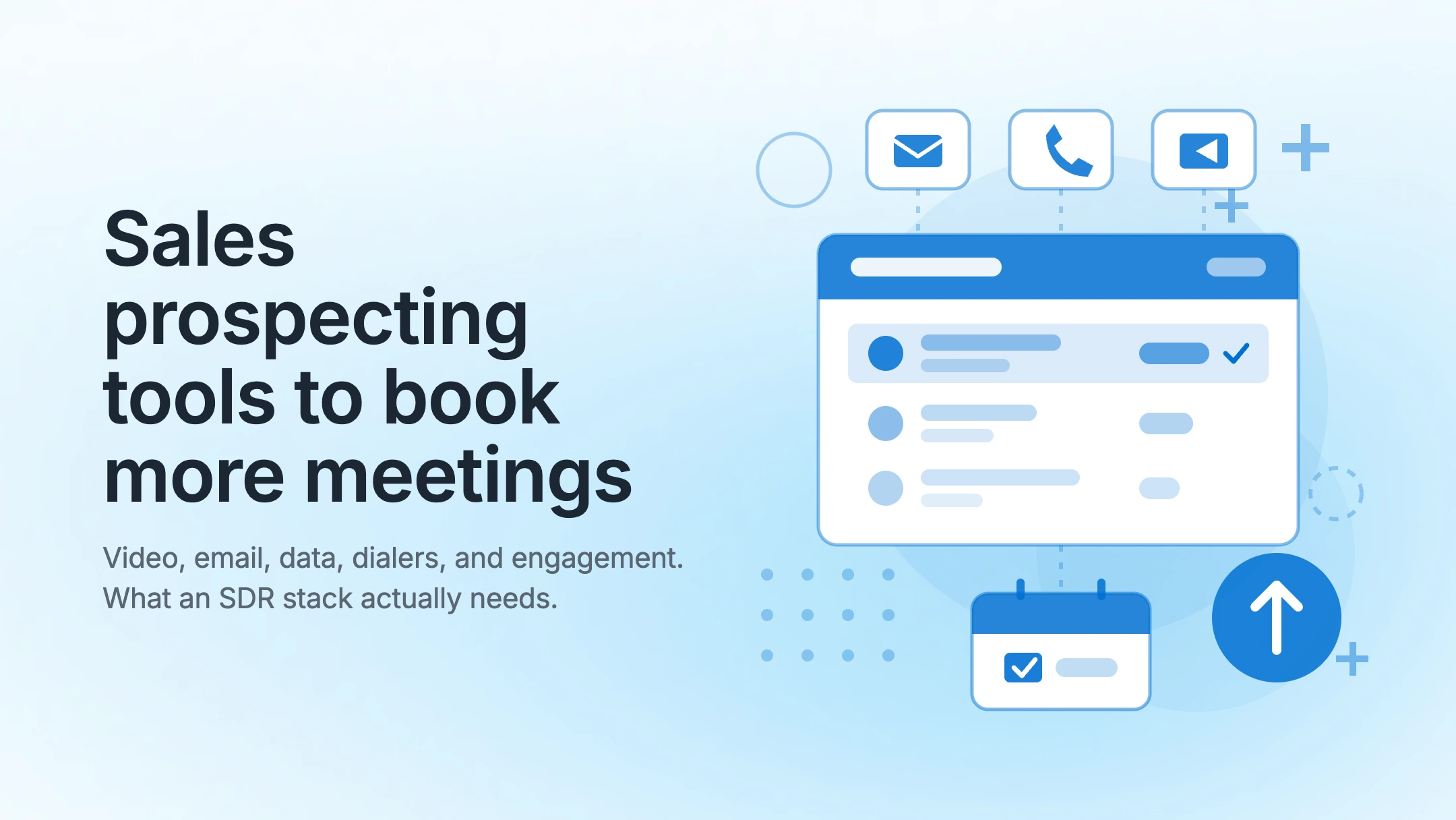 Sales prospecting tools to book more meetings: video, email, data, dialers, and engagement platforms for an SDR stack