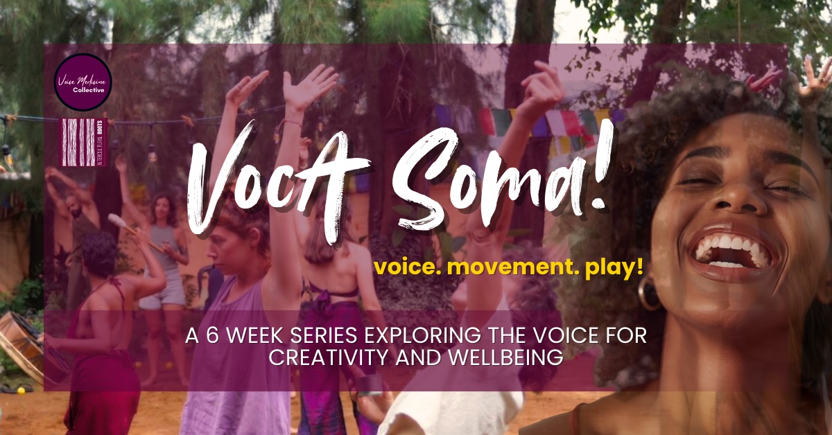 VocaSoma - Embody your voice for creativity and wellbeing with Saraswati-Vanisha