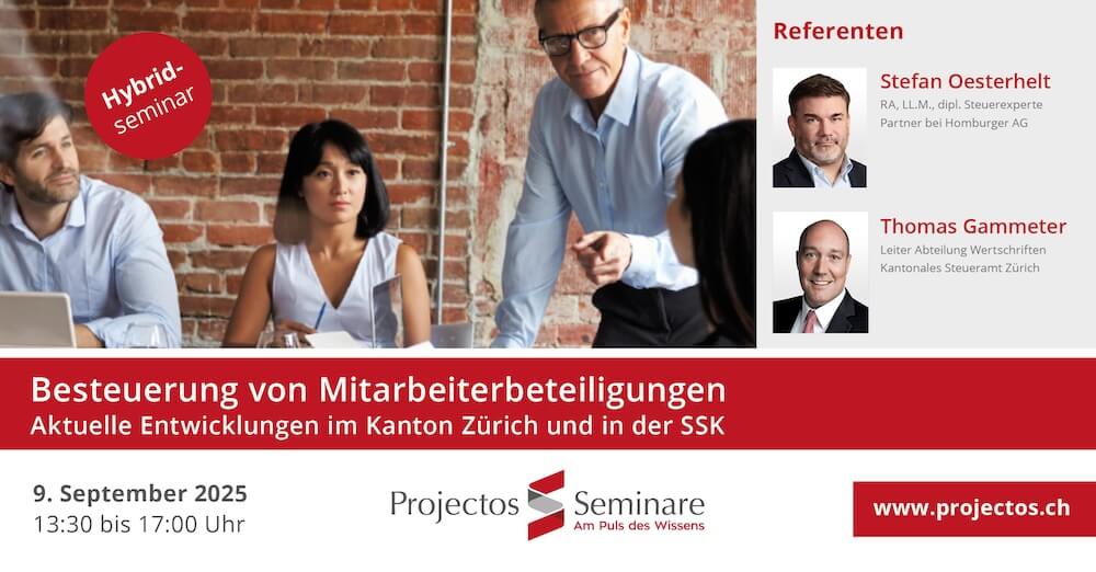 Projectos Seminar - Taxation of employee shareholdings - Current developments in the Canton of Zurich and the SSK | September 9, 2025