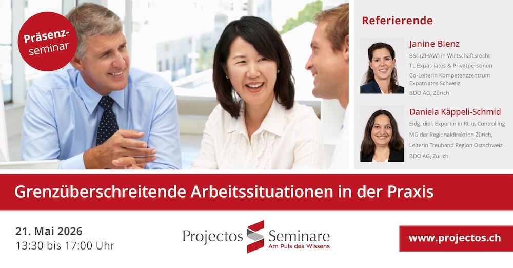 Projectos Seminar – Grenzüberschreitende Arbeitssituationen in der Praxis – Steuern, Payroll und Sozialversicherungen richtig umsetzen | 21. Mai 2026