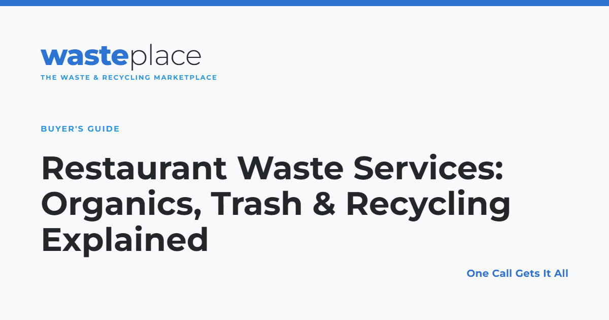Restaurant Waste Services: Organics, Trash & Recycling Explained